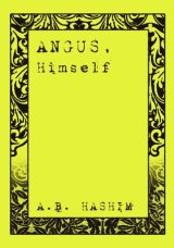 A.B. Hashim - Angus Himself